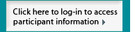 Click here to log-in to access participant information